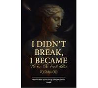 I Didn’t Break I Became-The fire she found within