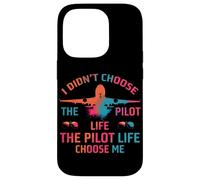 I Didn’t Choose The Pilot Life, The Pilot Life Chose me Coque pour iPhone 14 Pro