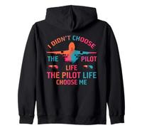 I Didn’t Choose The Pilot Life, The Pilot Life Chose me Sweat à Capuche