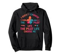 I Didn’t Choose The Pilot Life, The Pilot Life Chose me Sweat à Capuche