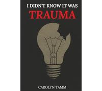 I Didn’t Know It Was Trauma: A Survivor’s Guide to CPTSD, Suicidal Spirals, Emotional Chaos, and the Language That Finally Made Sense