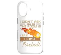 I Didn't Ask How Big The Room is Said I Cast Fireball Coque pour iPhone 17