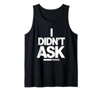 I Didn't Ask Je n'ai Pas Demandé Slogan Cool avec Ironie Débardeur