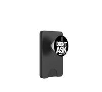I Didn't Ask Je n'ai Pas Demandé Slogan Cool avec Ironie PopSockets PopWallet pour MagSafe