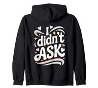 I Didn't Ask Je n'ai Pas Demandé Slogan Cool avec Ironie Sweat à Capuche
