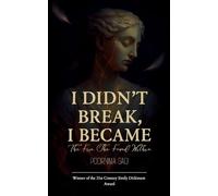 I Didn't Break, I Became