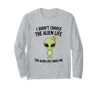 I Didn't Choose The Alien Life Choose Me Crown Apparel Manche Longue