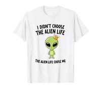 I Didn't Choose The Alien Life Choose Me Crown Apparel T-Shirt