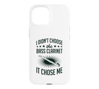 I Didn't Choose The Bass Clarinette It Chose Me Coque pour iPhone 15