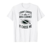 I Didn't Choose The Bass Clarinette It Chose Me T-Shirt