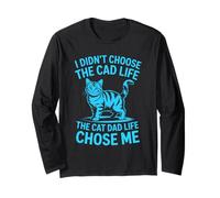 I Didn't Choose The Cat Dad Life The Cat Dad Life Chose Me Manche Longue