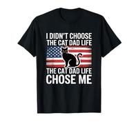 I Didn't Choose The Cat Dad Life The Cat Dad Life Chose Me T-Shirt
