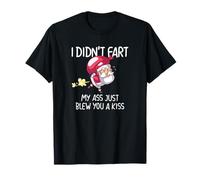 I Didn't Fart My Ass Just Blew You A Kiss Xmas Père Noël T-Shirt