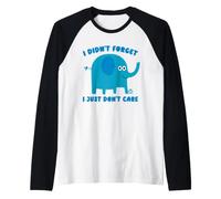 I Didn't Forget I Just Don't Care Elephant Manche Raglan