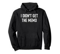 I Didn't Get The Memo, Drôle, Blagues, Sayings Sarcastique Sweat à Capuche
