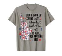 I Didn't Grow Up Saying With Liberty and Justice for All USA T-Shirt