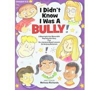 I Didn't Know I Was a Bully : A Meaningful and Mem