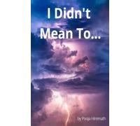 I Didn't Mean To...