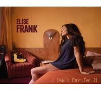 Elise Frank I Didn't Pay For It (CD) (CD)