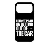 I Didn't Plan on Getting Out of The Car Conducteur garé Coque pour iPhone 17 Pro Max