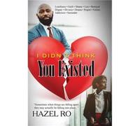 I Didnt Think You Existed by Hazel Ro Hazel Ro (Auteur)
