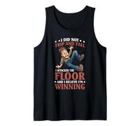 I Didn't Trip I Attacked The Floor and I'm Winning Débardeur