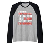 I Didn't Trip I Attacked The Floor and I'm Winning |- Manche Raglan
