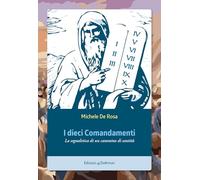 I dieci comandamenti. La segnaletica di un cammino di santità