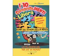 I DIECI LIBERA.MENTI: Ovvero... la filosofia del "ma va' in mona!"