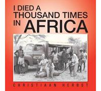 I Died A Thousand Times In Africa
