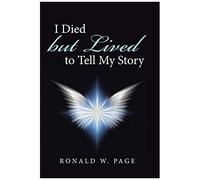 I Died But Lived To Tell My Story