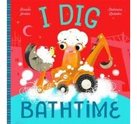 I Dig Bathtime by Brooke Jorden Brooke Jorden (Auteur)