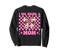 I Dig Being A Mom Excavator Operator HEO Fête des Mères Sweatshirt