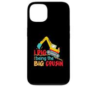 I Dig Being The Big Cousin, jolie excavatrice Coque pour iPhone 13