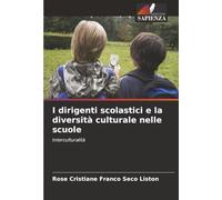 I dirigenti scolastici e la diversità culturale nelle scuole: Interculturalità