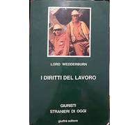 I diritti del lavoro. Saggi scelti sulla Gran Bretagna e l'Europa