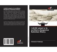 I Diritti Umani E Lo Scrittore Diasporico Rohinton Mistry