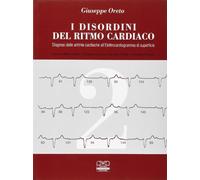 I disordini del ritmo cardiaco. Diagnosi delle aritmie cardiache all'elettrocardiogramma di superficie