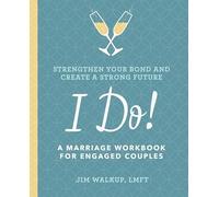 I Do!: A Marriage Workbook for Engaged Couples