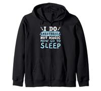 I Do Anesthesia Not Magic Now Go To Sleep Anesthésiste Sweat à Capuche
