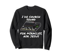 I Do Church Sound For Miracles Demandez à Jesus Audio Tech Funny Sweatshirt