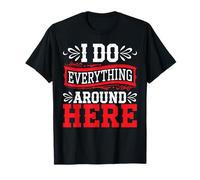 I Do Everything Around Here Multitasker compétent - T-Shirt