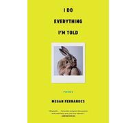 I Do Everything I'm Told: Poems