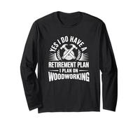 I Do Have A Retirement Plan - Funny Carpenter Retirement Retirement Manche Longue