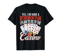 « I Do Have A Retirement Plan I Plan to Go to The Casino » T-Shirt Graphique avec Valeur