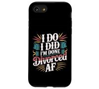 I Do I Did I'm Done Divorced AF Single Freedom Divorcee - Coque pour iPhone SE (2020) / 7/8