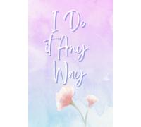 I Do It Anyway: the ultimate personal journal designed to inspire, motivate, and empower you every day. More than just a diary, this intimate space encourages self-love,