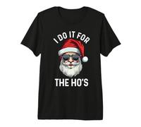I Do It for The HO's Funny Christmas Santa Face Lunettes de Soleil T-Shirt Haut de Gamme