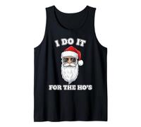 I Do It for The HO's Funny Inappropriate Christmas Débardeur