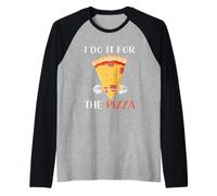 I do it for The Pizza. Manche Raglan